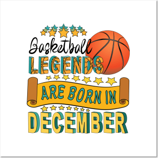 Basketball Legends Are Born In December Posters and Art